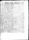 Sheffield Daily Telegraph Monday 08 July 1895 Page 1
