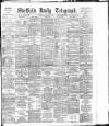 Sheffield Daily Telegraph Tuesday 05 November 1895 Page 1