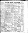 Sheffield Daily Telegraph Friday 08 November 1895 Page 1