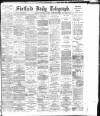 Sheffield Daily Telegraph Thursday 14 November 1895 Page 1