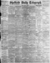 Sheffield Daily Telegraph Friday 02 July 1897 Page 1