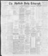 Sheffield Daily Telegraph Monday 23 January 1899 Page 1