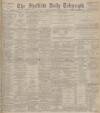 Sheffield Daily Telegraph Monday 25 February 1901 Page 1