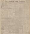 Sheffield Daily Telegraph Monday 01 April 1901 Page 1