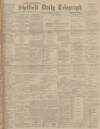 Sheffield Daily Telegraph Friday 29 November 1901 Page 1