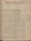 Sheffield Daily Telegraph Monday 06 February 1905 Page 1