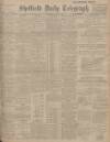 Sheffield Daily Telegraph Wednesday 16 May 1906 Page 1