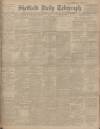 Sheffield Daily Telegraph Thursday 31 May 1906 Page 1