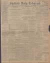 Sheffield Daily Telegraph Monday 01 July 1907 Page 1