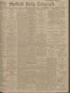 Sheffield Daily Telegraph Monday 15 November 1909 Page 1