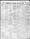 Sheffield Daily Telegraph Saturday 25 June 1910 Page 1