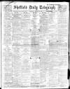 Sheffield Daily Telegraph Saturday 14 January 1911 Page 1