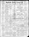 Sheffield Daily Telegraph Saturday 28 January 1911 Page 1