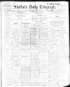 Sheffield Daily Telegraph Wednesday 01 February 1911 Page 1