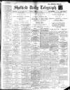 Sheffield Daily Telegraph Monday 06 February 1911 Page 1