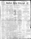 Sheffield Daily Telegraph Wednesday 08 February 1911 Page 1