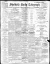 Sheffield Daily Telegraph Monday 27 February 1911 Page 1