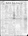 Sheffield Daily Telegraph Saturday 04 March 1911 Page 1