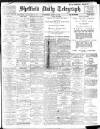Sheffield Daily Telegraph Wednesday 08 March 1911 Page 1