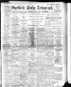 Sheffield Daily Telegraph Wednesday 29 March 1911 Page 1