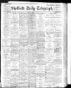 Sheffield Daily Telegraph Monday 17 April 1911 Page 1
