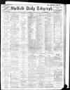 Sheffield Daily Telegraph Saturday 03 June 1911 Page 1