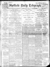 Sheffield Daily Telegraph Monday 03 July 1911 Page 1