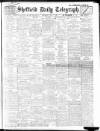 Sheffield Daily Telegraph Saturday 08 July 1911 Page 1