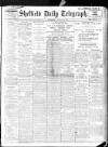 Sheffield Daily Telegraph Wednesday 16 August 1911 Page 1