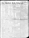 Sheffield Daily Telegraph Saturday 19 August 1911 Page 1