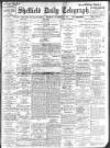 Sheffield Daily Telegraph Thursday 16 November 1911 Page 1