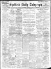 Sheffield Daily Telegraph Wednesday 20 December 1911 Page 1