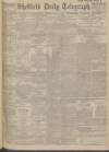 Sheffield Daily Telegraph Monday 08 July 1912 Page 1