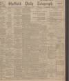 Sheffield Daily Telegraph Friday 30 May 1913 Page 1