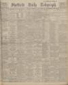Sheffield Daily Telegraph Saturday 08 November 1913 Page 1