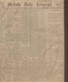 Sheffield Daily Telegraph Monday 11 May 1914 Page 1