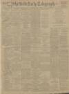 Sheffield Daily Telegraph Monday 15 May 1916 Page 1