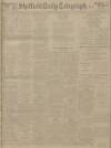 Sheffield Daily Telegraph Tuesday 07 November 1916 Page 1