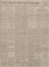 Sheffield Daily Telegraph Monday 29 April 1918 Page 1