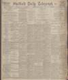 Sheffield Daily Telegraph Monday 01 July 1918 Page 1