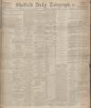 Sheffield Daily Telegraph Saturday 02 November 1918 Page 1