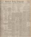 Sheffield Daily Telegraph Friday 23 May 1919 Page 1