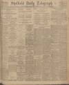 Sheffield Daily Telegraph Friday 21 May 1920 Page 1