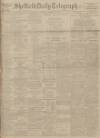 Sheffield Daily Telegraph Monday 31 January 1921 Page 1