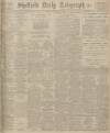 Sheffield Daily Telegraph Monday 23 January 1922 Page 1