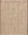 Sheffield Daily Telegraph Saturday 31 January 1925 Page 1