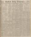 Sheffield Daily Telegraph Monday 23 February 1925 Page 1