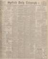 Sheffield Daily Telegraph Monday 17 May 1926 Page 1