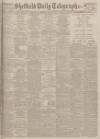 Sheffield Daily Telegraph Thursday 27 May 1926 Page 1