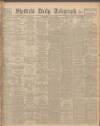 Sheffield Daily Telegraph Wednesday 23 May 1928 Page 1